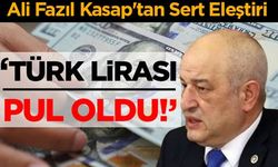 "CHP'li Kasap: Türk Lirası Pul Oldu, Hükümet Ekonomiyi Görmüyor!"