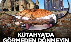 Kütahya’da Görmeden Dönmeyin: İşte En Güzel 10 Durak