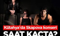Kütahya'da Skapova konseri saat kaçta, hangi alanda?