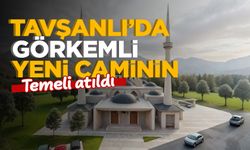 Tavşanlı'da görkemli yeni caminin temeli atıldı