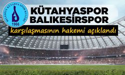 Kütahyaspor - Balıkesirspor karşılaşmasının hakemi açıklandı