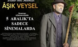 Âşık Veysel’in Hayatı 5 Aralık’ta Beyaz Perdede