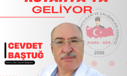 Kamu Der Genel Başkanı Cevdet Baştuğ Kütahya’ya Geliyor