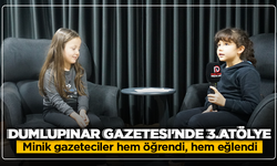 Dumlupınar Gazetesi'nde 3.Atölye: Minik gazeteciler hem öğrendi, hem eğlendi