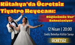 Kütahya’da kaçırılmayacak etkinlik: Ücretsiz tiyatro 12 Nisan’da