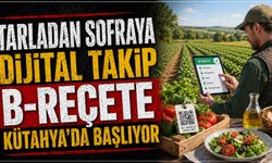 Kütahya’da gıda güvenliği için dijital reçete dönemi başlıyor