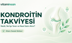 Kondroitin Takviyesi Nedir, Ne İşe Yarar ve Nasıl Satın Alınır?