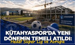 Kütahyaspor’da Yeni Dönemin Temeli Atıldı: Hedef Süper Lig ve Avrupa