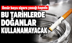 Ömür boyu sigara yasağında geri sayım: Bu tarihten sonra doğanlar kullanamayacak