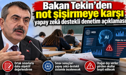Not şişirmeye yapay zekâ takibi! Bakan Tekin sistemi anlattı