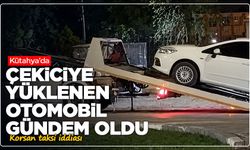 Kütahya’da çekiciye yüklenen otomobil gündem oldu: Korsan taksi iddiası