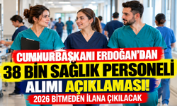 Cumhurbaşkanı Erdoğan’dan 38 bin sağlık personeli alımı açıklaması: 2026 bitmeden ilana çıkılacak