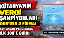 Kütahya’nın Vergi Şampiyonları Arasında OSB’den 4 Firma!