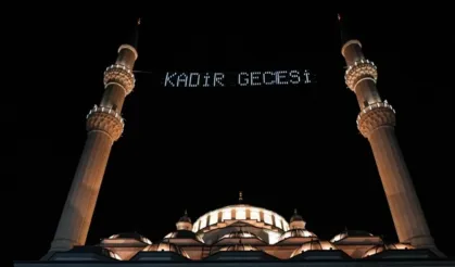 Kadir Gecesi bu yıl ne zaman? Bin aydan daha hayırlı gece için geri sayım başladı