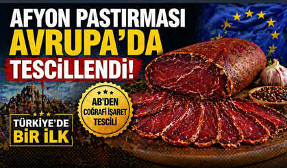 Kütahya’nın komşusu AB’den tescili kaptı: Afyon pastırması Avrupa’da resmileşti