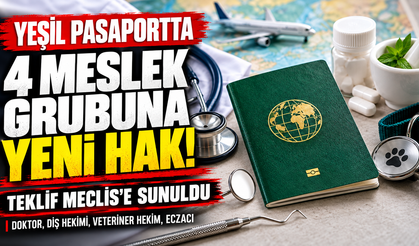 Yeşil Pasaportta Kapsam Genişliyor! 4 Meslek Grubu İçin Meclis'e Teklif Sunuldu