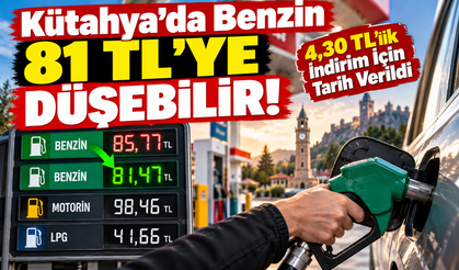 Benzine 4,30 TL İndirim Geliyor! Kütahya'da Akaryakıt Fiyatları Ne Kadar Olacak?