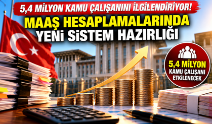 Kamu Personeli Maaşlarında Yeni Dönem! 5,4 Milyon Çalışanı İlgilendiriyor