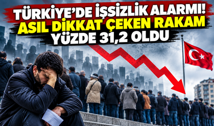 Türkiye’de işsizlik alarmı! Asıl dikkat çeken rakam yüzde 31,2 oldu