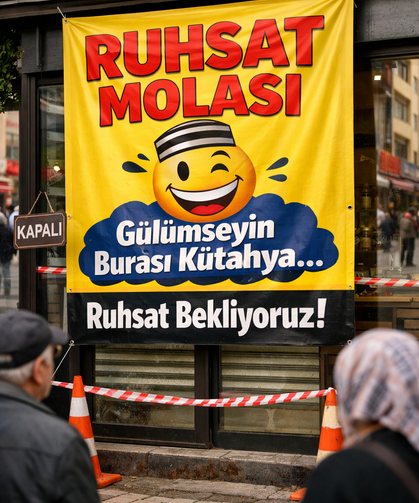 “Ruhsat Molası” Afişi Kütahya’yı Karıştırdı!