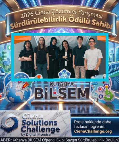 Kütahya BİLSEM Dünya Sahnesine Çıktı! Yapay Zeka Projesine Dev Ödül