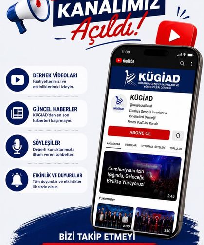 Kütahya iş dünyası dijitalde güçleniyor: KÜGİAD youtube kanalı yayın hayatına başladı
