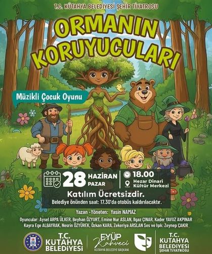 Kütahya'da “Ormanın Koruyucuları” çocuk oyunu sahnelenecek