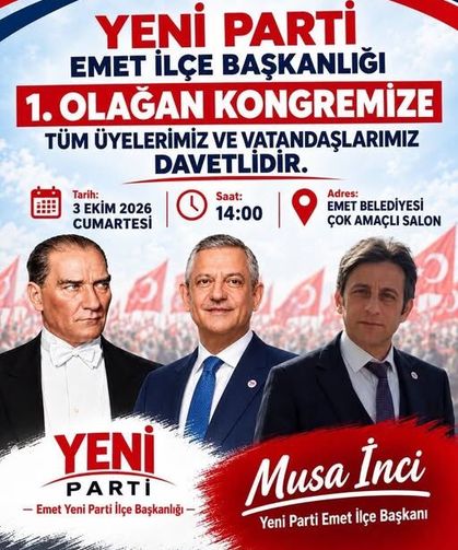 Yeni Parti Emet İlçe Başkanlığı 1. Olağan Kongresi tarihi açıklandı