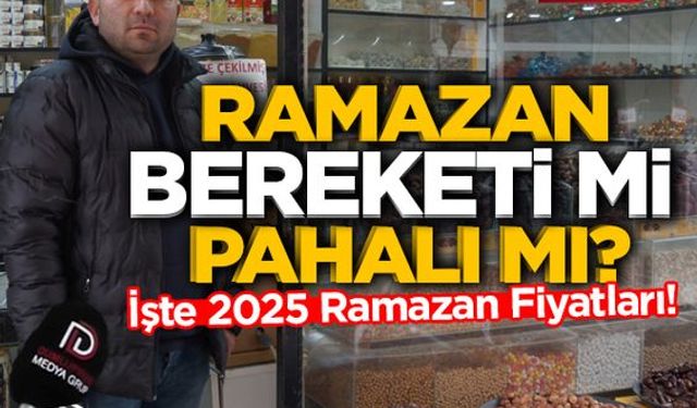 Ramazan bereketi mi, pahalı mı? İşte 2025 ramazan fiyatları!