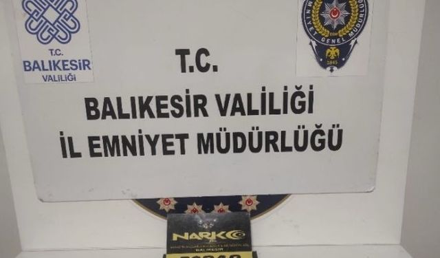 Balıkesir’de zehir tacirlerine darbe!