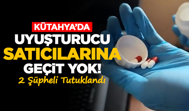 Uyuşturucuya Geçit Yok: Kütahya’da Kritik Operasyon