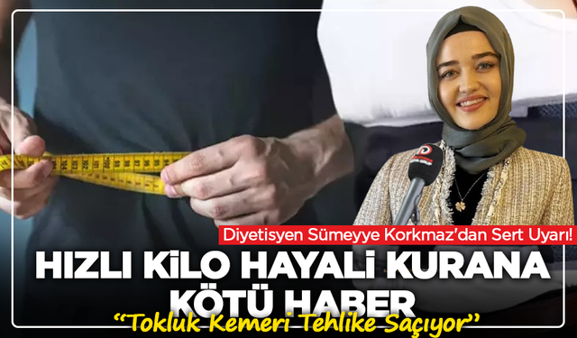 Diyetisyen Sümeyye Korkmaz'dan Sert Uyarı! Zayıflama Umuduyla Takılıyor, Sağlığı Tehdit Ediyor!