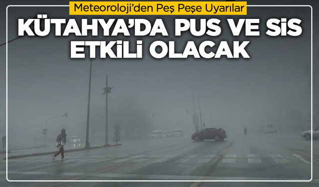 Sürücüler Dikkat! Kütahya’da Gece Don, Sabah Sis Uyarısı