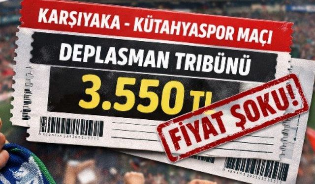 Karşıyaka–Kütahyaspor Maçı Öncesi Biletler Ortalığı Karıştırdı! Deplasman Tribününe 3.550 TL