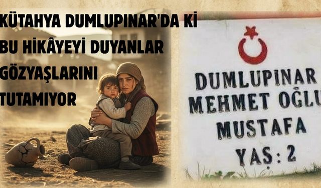 Kütahya Dumlupınar’daki bu hikayeyi duyanlar gözyaşlarını tutamıyor
