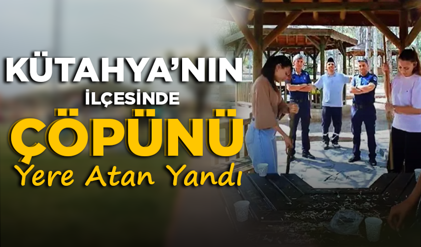 Kütahya'nın ilçesinde çöpünü yere atan yandı