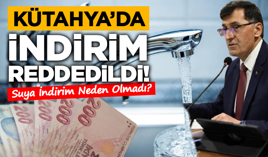 Suya İndirim Teklifi Reddedildi: Kütahyalı Aynı Tarife ile Devam Edecek
