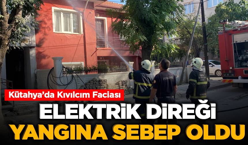Kütahya'daki ev alev alev yandı