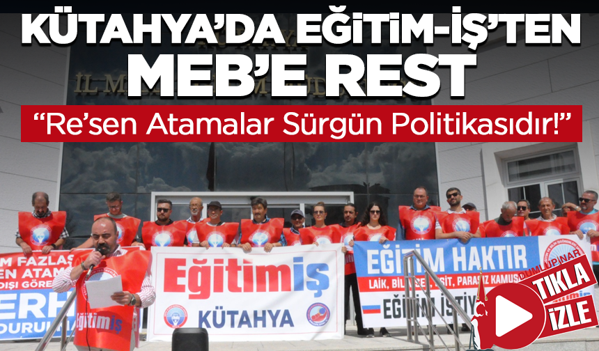 Kütahya’da Eğitim-İş’ten MEB’e Rest: Hukuki Süreç Başladı