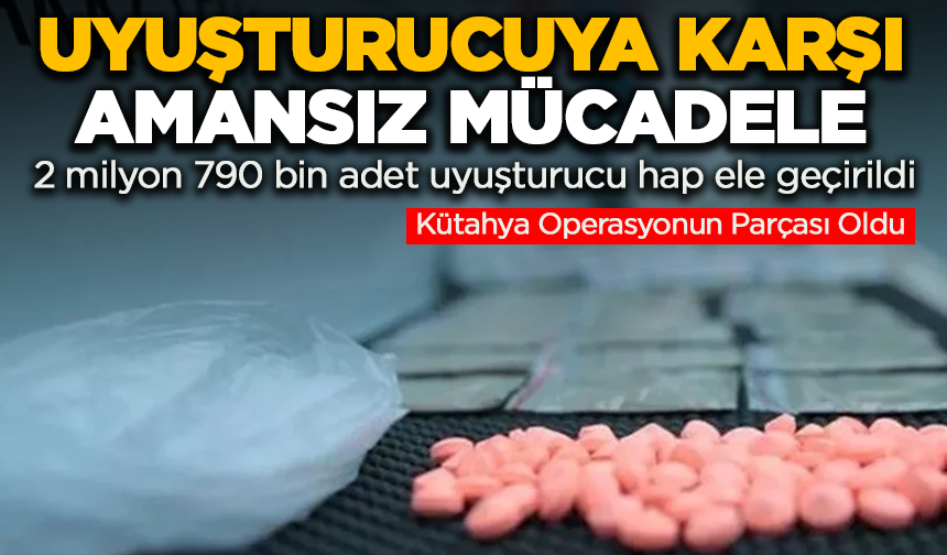 Uyuşturucuya Karşı Amansız Mücadele: Kütahya Operasyonun Parçası Oldu