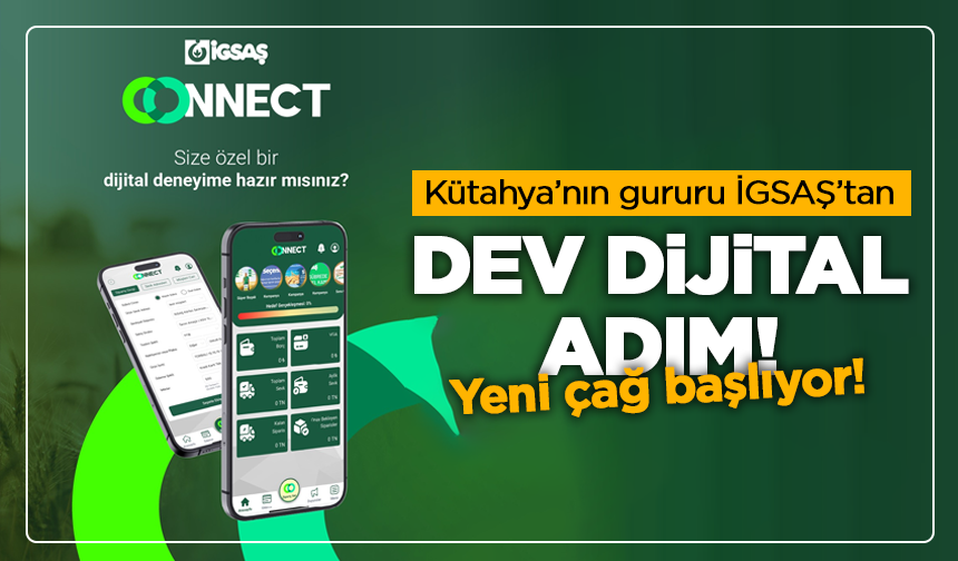 Kütahya’nın gururu İGSAŞ’tan dev dijital adım: Yeni çağ başlıyor!