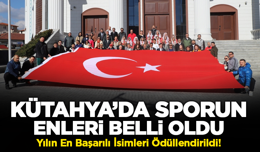Kütahya’da Sporun Enleri Belli Oldu: Yılın Sporcuları Ödüllerini Aldı!