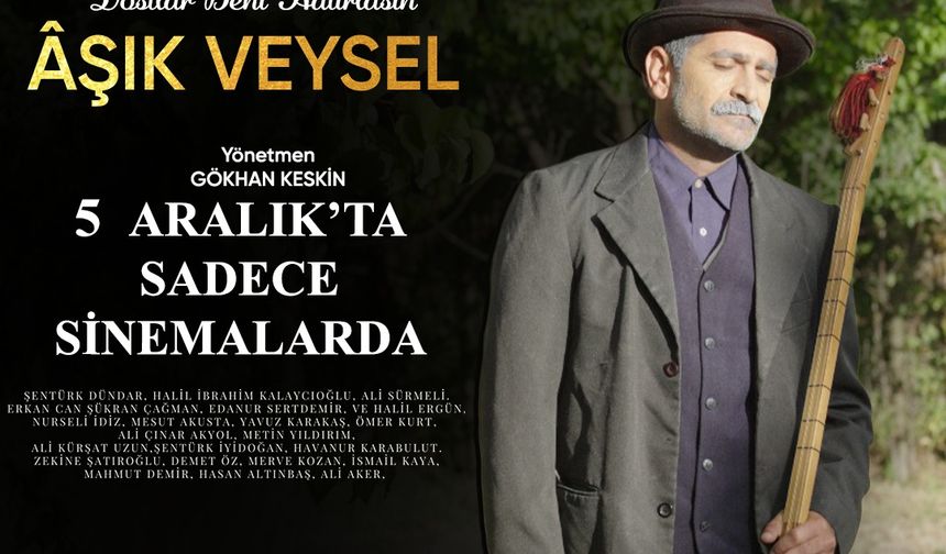 Âşık Veysel’in Hayatı 5 Aralık’ta Beyaz Perdede