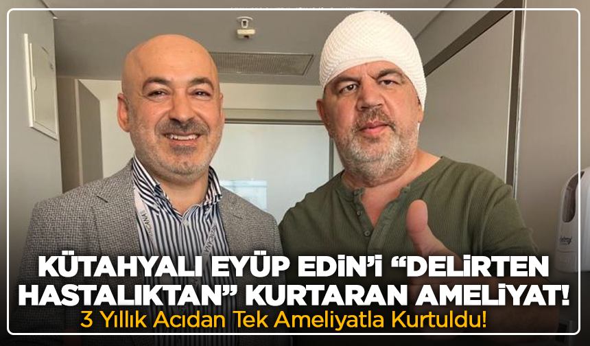 Kütahya'da 'delirten hastalıktan' muzdarip vatandaş sağlığına kavuştu