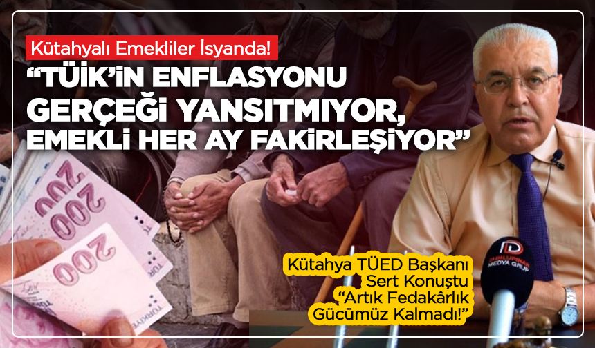 Kütahya'da  Emekliler İsyanda! “Açlık Sınırının Altında Yaşam Mücadelesi Veriyoruz”