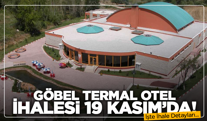 Tavşanlı Belediyesi Göbel Termal Tesisleri İçin 19 Kasım’da İhaleye Çıkıyor