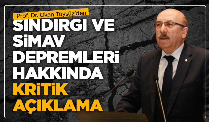 Prof. Dr. Okan Tüysüz’den Sındırgı ve Simav Depremleri Hakkında Kritik Açıklama