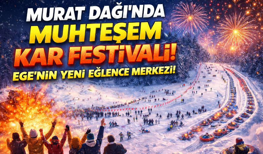 Murat Dağı’nda Festival Gibi Festival! Ege’nin Uludağ'ı Olacak