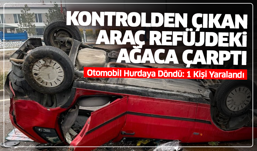 Kütahya'da Kontrolden Çıkan Araç Refüjdeki Ağaca Çarptı: 1 Yaralı