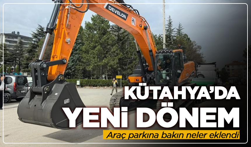 Kütahya’da büyük hamle: Araç parkına bakın neler eklendi